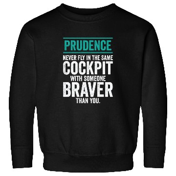 Discover Prudence Wisdom Quotes Pilot Philosophy Sweatshirts