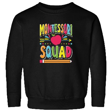 Discover Montessori Teacher Preschool Kindergarten Sweatshirts