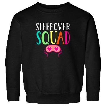 Discover Sleepover Squad Sweatshirts
