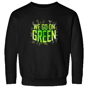 Discover We Go On Green Logo For Vegetarian And Vegan Sweatshirts