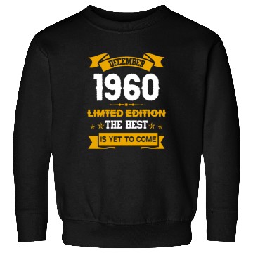 Discover December 1960 Birthday Surprise Sweatshirts