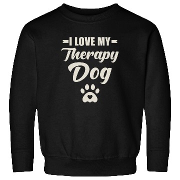 Discover I Love My Therapy Dog Sweatshirts