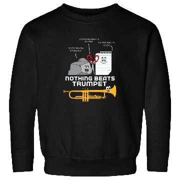 Discover Rock Paper Siccor Nothing Beats Trumpet Sweatshirts