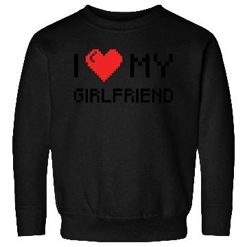 Discover I love my girlfriend in pixel art style Sweatshirts