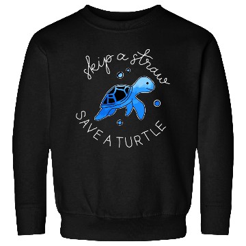Discover Skip A Straw Save A Turtle Sweatshirts