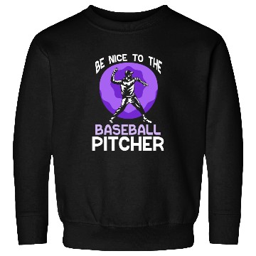 Discover Be Nice To The Baseball Pitcher Hobby Player Sweatshirts