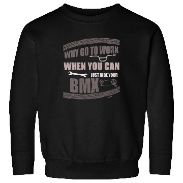 Discover Work profession office BMX cycling Sweatshirts