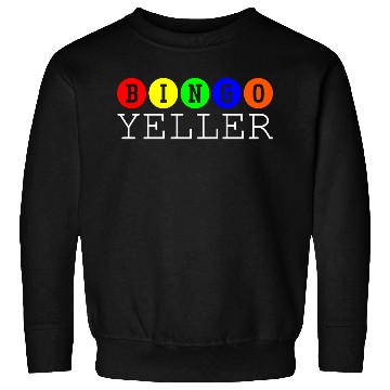 Discover Bingo Yeller Sweatshirts