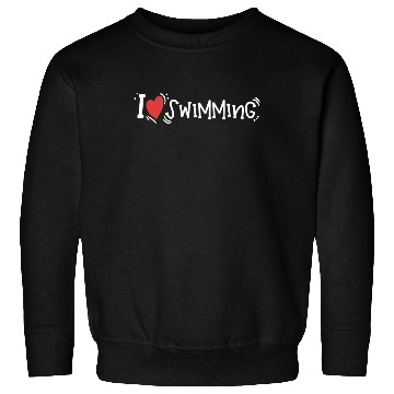 Discover I Love Swimming Swimmer Swim Sweatshirts