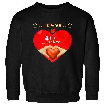 Discover I love you Asher Sweatshirts