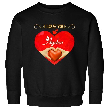Discover I love you Ayden Sweatshirts