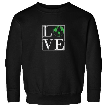 Discover Love Environment Nature Planet Earth Sweatshirts