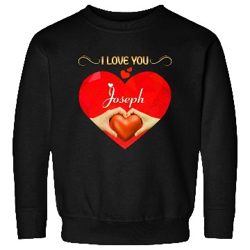 Discover I love you Joseph Sweatshirts