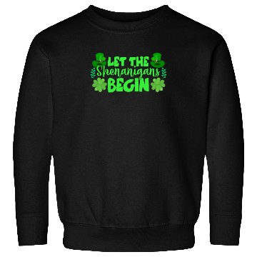 Discover Let The Shenanigans Begin Funny Clovers St Patrick Sweatshirts
