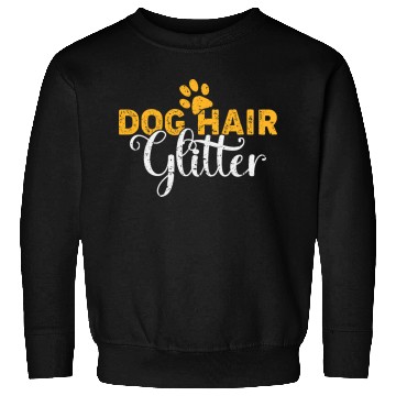 Discover Dog Hair Glitter Dog Owners Pet Lover Gift Ideas Sweatshirts
