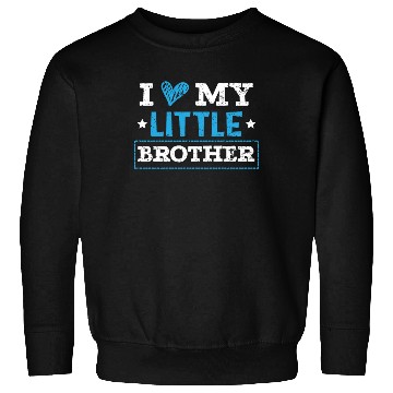 Discover I Love My Little Brother Best Bro Ever Brotherhood Sweatshirts