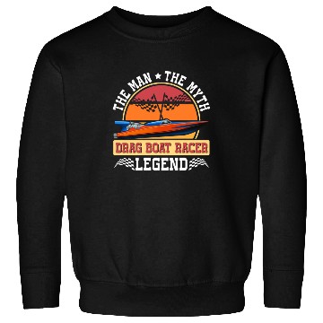 Discover Drag Boat Racing Racer Speed Boat Driver Legend Sweatshirts