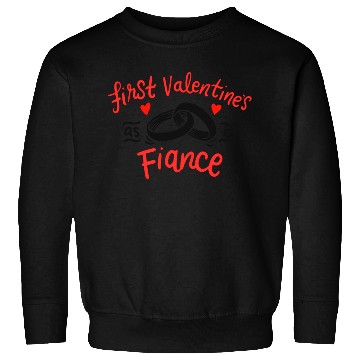 Discover first valentine as fiance hearts day engagement Sweatshirts