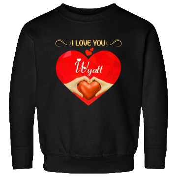 Discover I love you Wyatt Sweatshirts