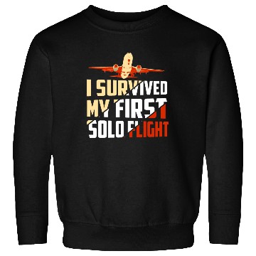 Discover I Survived My First Solo Flight Aviation Sweatshirts