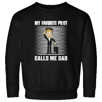 Discover My Favorite Pilot Calls Me Dad Airline Aviation Sweatshirts