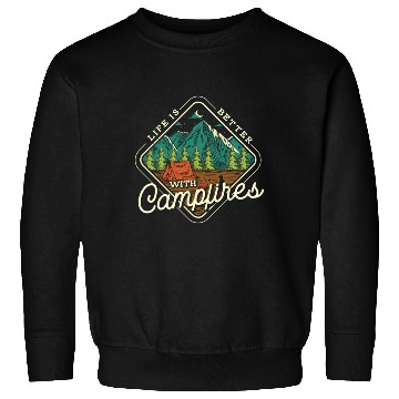 Discover Life Is Better With Campfires Sweatshirts
