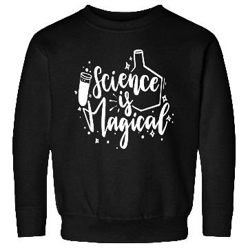 Discover Science Is Magical Nerd Geek Teacher Student Gifts Sweatshirts