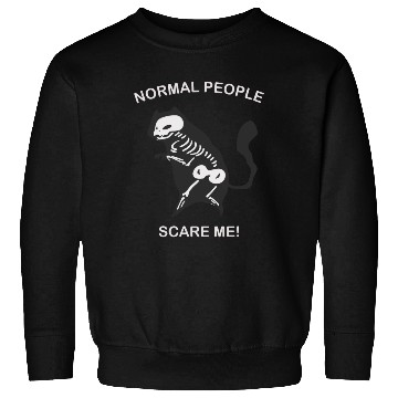 Discover Normal People Scare Me Sweatshirts