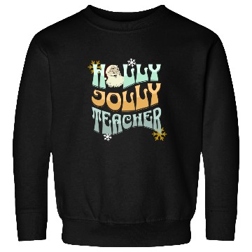 Discover holly jolly teacher Sweatshirts