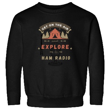 Discover Ham Radio Adventure Motivational Quote Sweatshirts