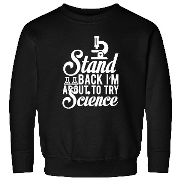 Discover Stand Science Nerd Geek Teacher Student Gift Ideas Sweatshirts