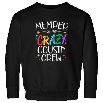 Discover funny Member of the crazy cousin crew gifts Sweatshirts