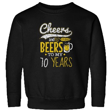 Discover Cheers and Beers 70th Birthday Gift Idea Sweatshirts