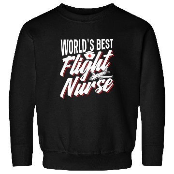Discover World's Best Flight Nurse Team Job Medic Sweatshirts