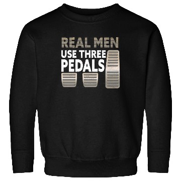 Discover Real Men Use Three Pedals Sweatshirts