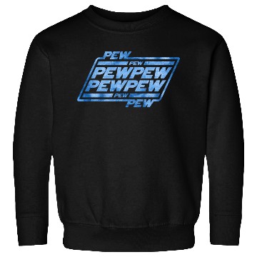 Discover Pew Pew Pew Sweatshirts
