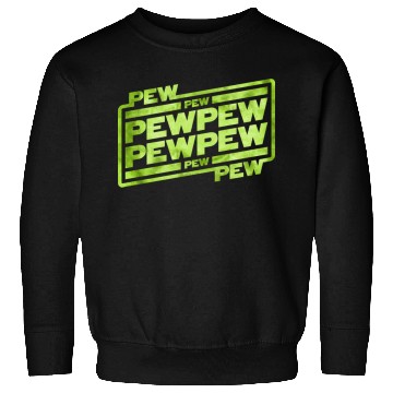 Discover Pew Pew Pew Sweatshirts