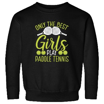 Discover Paddle Tennis Player Match Only the best Girls Sweatshirts