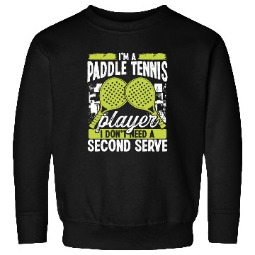 Discover Paddle Tennis Player Match Second Serve Team Sweatshirts