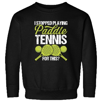Discover Paddle Tennis Player Match I stopped for this Sweatshirts