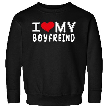 Discover I Love My Boyfriend,valentine,I Heart My Boyfriend Sweatshirts