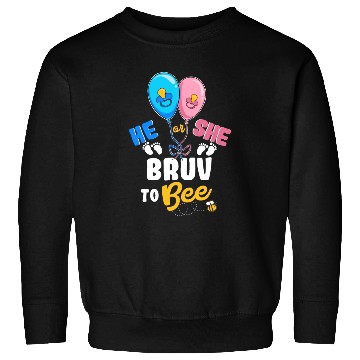 Discover He or She Bruv To Bee Best Brother Ever Big Bro Sweatshirts