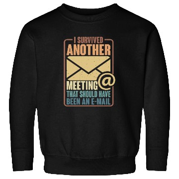 Discover I Survived Another Meeting 29 Sweatshirts