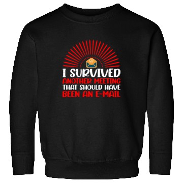 Discover I Survived Another Meeting 30 Sweatshirts