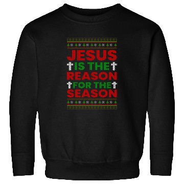 Discover Jesus Is The Reason For The Season Sweatshirts