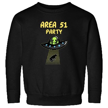Discover Area 51 Party - Alien Party Sweatshirts