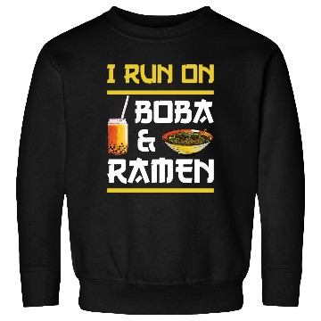 Discover I RUN ON BOBA AND RAMEN Sweatshirts