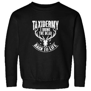 Discover Stuffing Animal Mounting Designs for a Taxidermist Sweatshirts