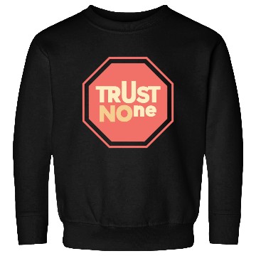 Discover trust no one Sweatshirts