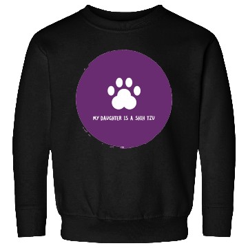 Discover My daughter is a Shih Tzu too! Sweatshirts